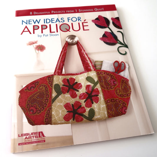New Ideas for Appliqué By Pat Sloan