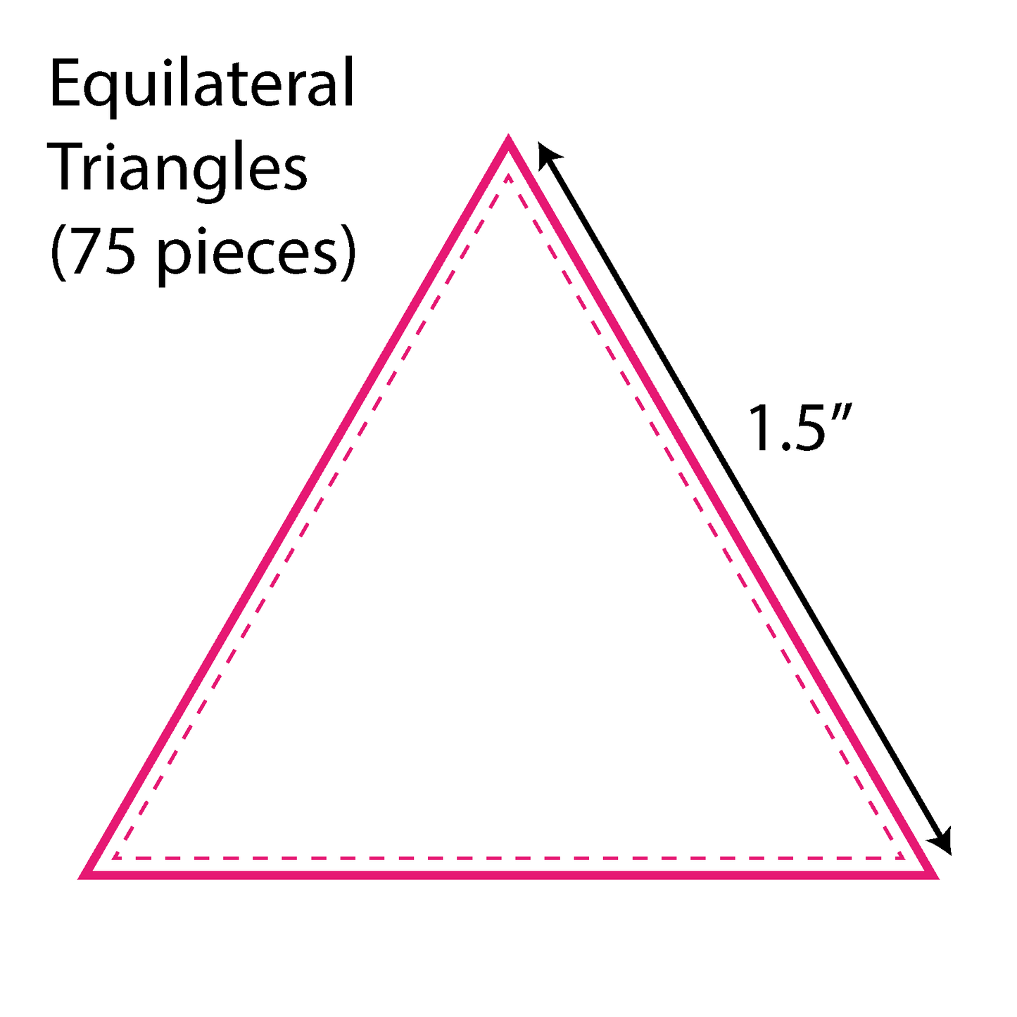 1-1/2” Equilateral Triangle (75 Pieces)